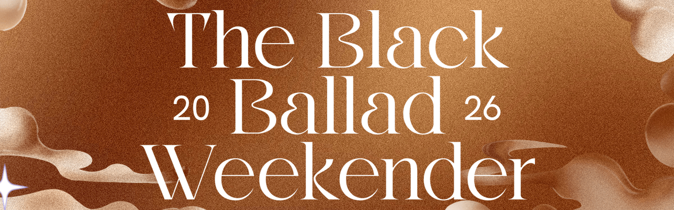 The Black Ballad Weekender 2026