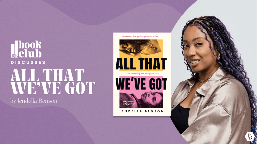 BB Book Club - All That We've Got Jendella Benson